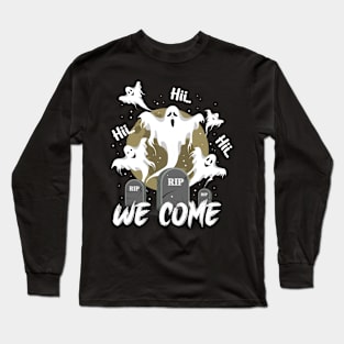 We Come Long Sleeve T-Shirt